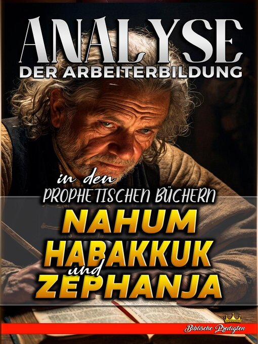 Title details for Analyse der Arbeiterbildung in den Prophetischen Büchern Nahum, Habakkuk und Zephanja by Biblische Predigten - Available